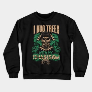 Lumberjack Woodworker Chainsaw Gift Crewneck Sweatshirt